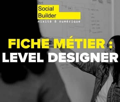 Découvrez le métier de Level Designer