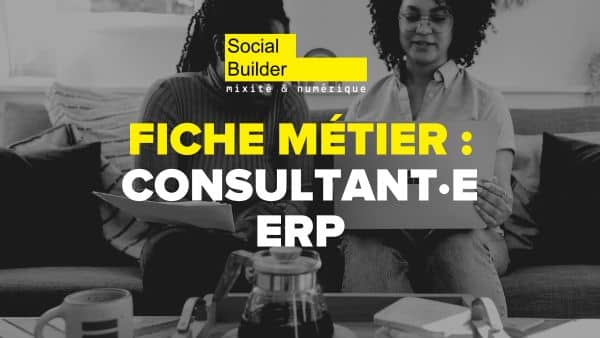 Fiche métier : Consultant·e ERP