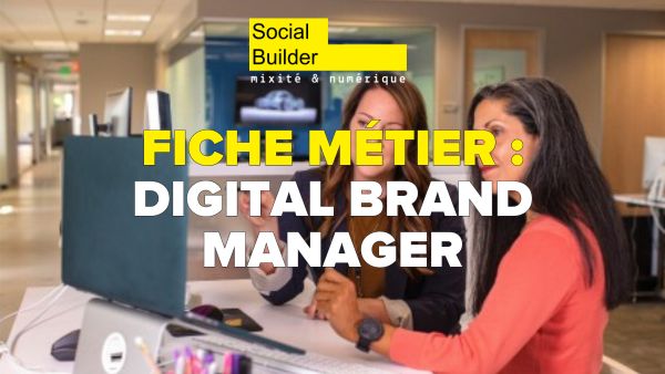 Fiche métier : Digital Brand Manager